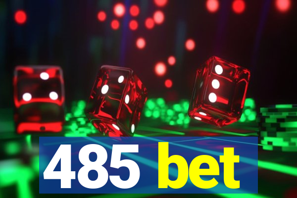 485 bet